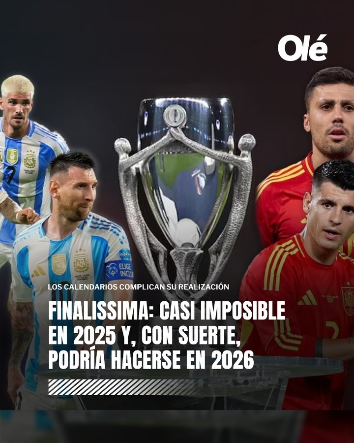 距世界杯3個(gè)月！奧萊報(bào)：西班牙vs阿根廷歐美杯最可能明年3月進(jìn)行