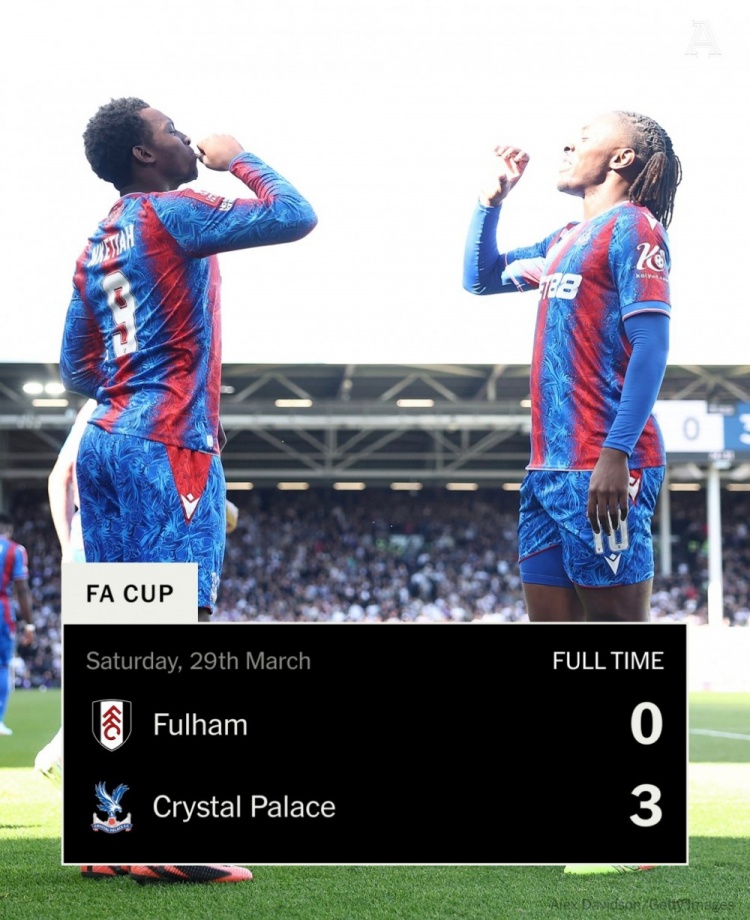 水晶宮3-0完勝富勒姆晉級足總杯半決賽，近6個客場全勝且一球不失